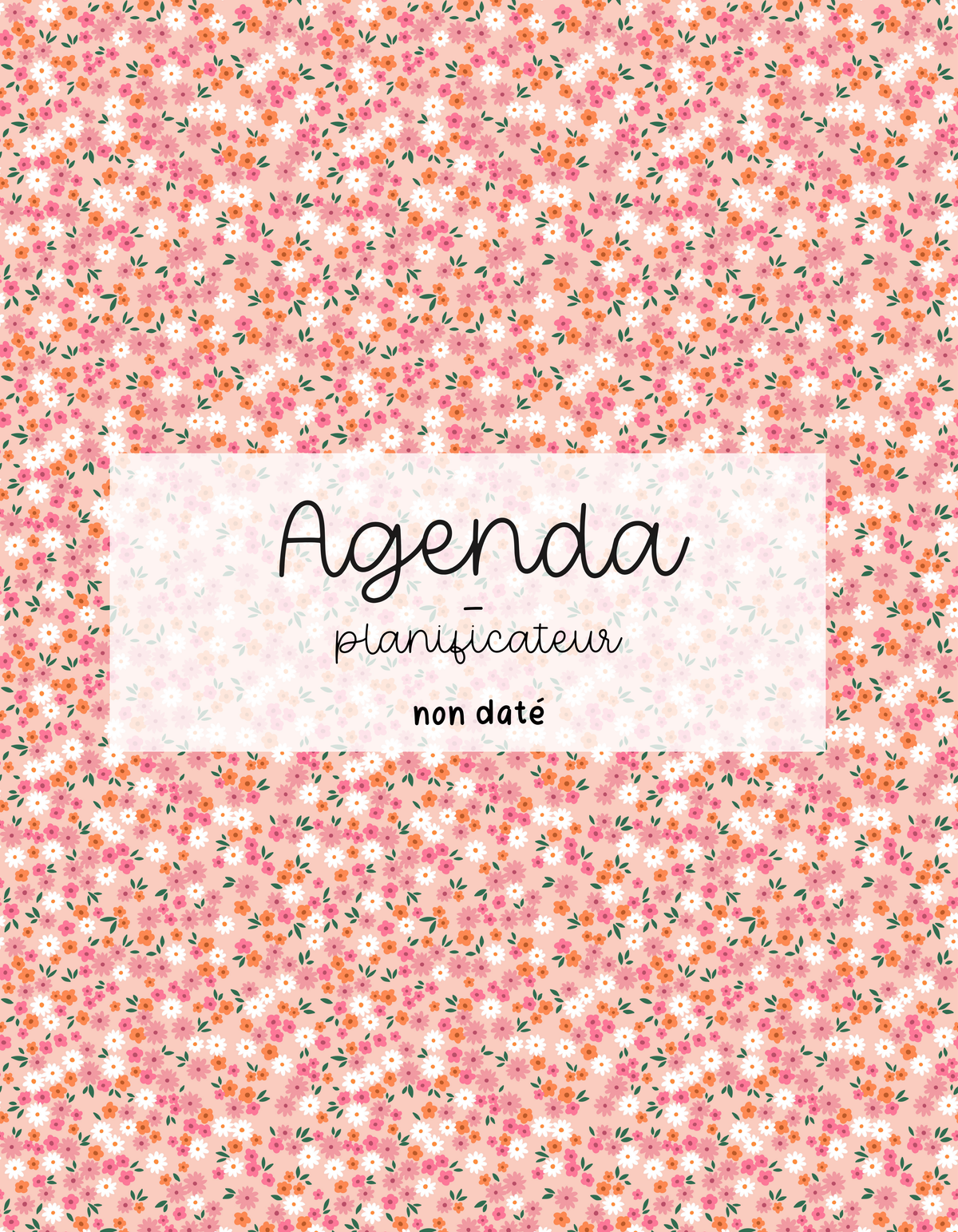 Agenda planificateur | Non-daté | Orangé et fleurs